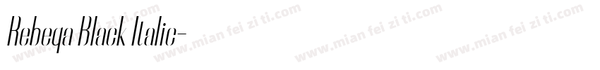 Rebeqa Black Italic字体转换